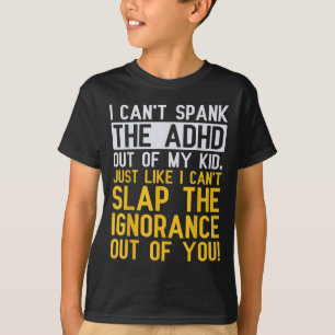 Camiseta Não Posso Tirar O Adhd Do Meu Filho À Palmada Cami