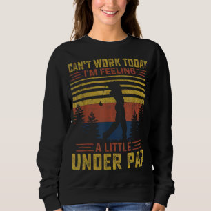 Camiseta Não posso trabalhar hoje estou me sentindo um pouc