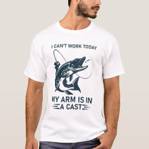 Camiseta Não posso trabalhar hoje, meu braço está em uma