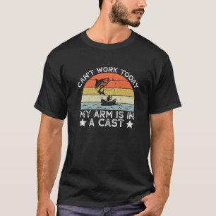 Camiseta Não posso trabalhar hoje, meu braço está em uma