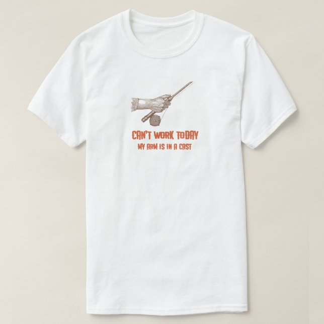 Camiseta Não posso trabalhar hoje, meu braço está em uma pe (Frente do Design)