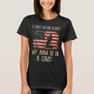 Camiseta Não posso trabalhar hoje meu braço está em uma vei