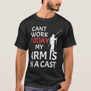 Camiseta Não posso trabalhar hoje, meu braço está engessado
