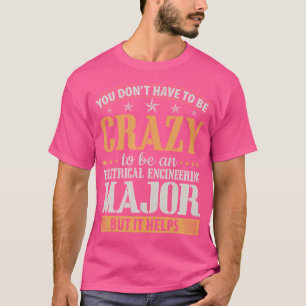Camiseta Não Precisa De Graduação Louca Em Engenharia Elétr