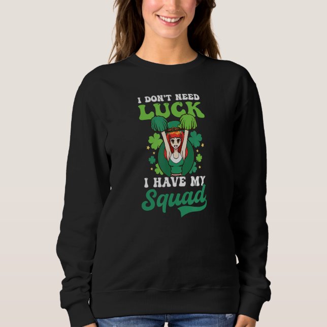 Camiseta Não Precisa De Sorte, Tome O Esquadrão St Patricks (Frente)