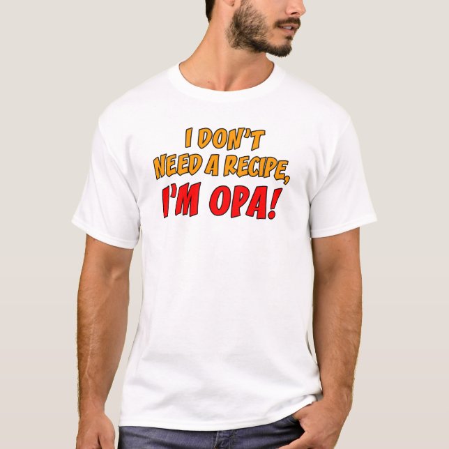 Camiseta Não precisa de um Opa de receita (Frente)