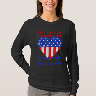 Camiseta Não Precisa De Um Vax Não Quer Uma Máscara Que Que