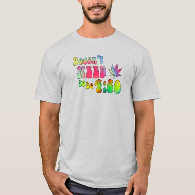 Camiseta Não precisa ser 4:20 (Frente)