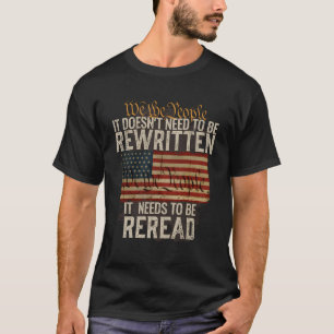 Camiseta Não Precisa Ser Uma Constituição Reescrita Nós