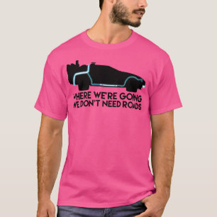 Camiseta Não Precisamos De Estradas