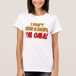 Camiseta Não precise uma receita Oma
