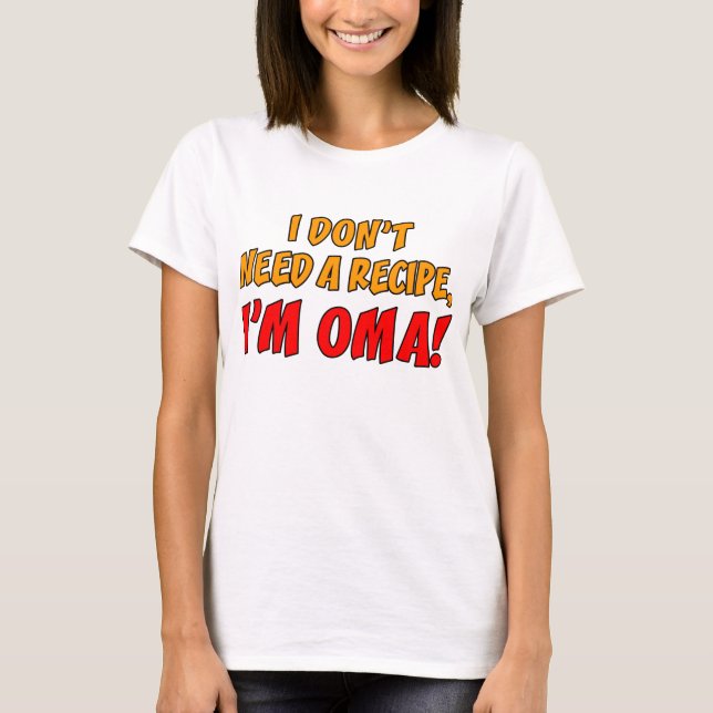 Camiseta Não precise uma receita Oma (Frente)