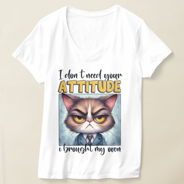 Camiseta Não preciso da sua atitude. Eu trouxe a minha! (Postura )