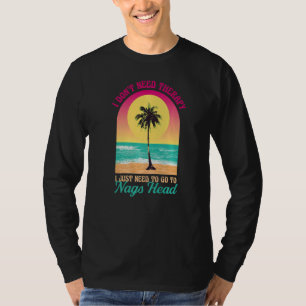 Camiseta Não preciso da Terapia Nags Head Beach North Carol