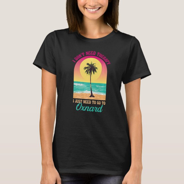 Camiseta Não preciso da Terapia Oxnard Beach Ocean (Frente)