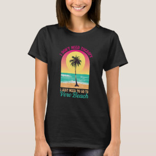 Camiseta Não preciso da Terapia Vero Beach Ocean Florida Be