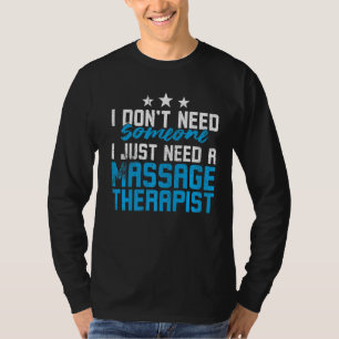 Camiseta Não preciso de alguém que só preciso de uma terapi