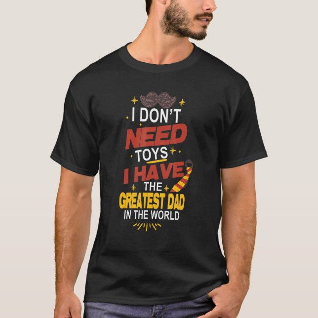 Camiseta Não Preciso De Brinquedos A Com O Pai Greates, Vov (Frente)