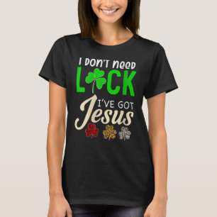 Camiseta Não preciso de sorte que tenho o pai de Jesus São