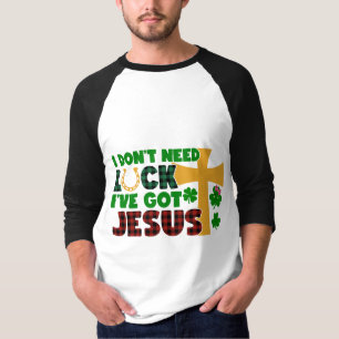 Camiseta Não preciso de sorte, tenho Jesus