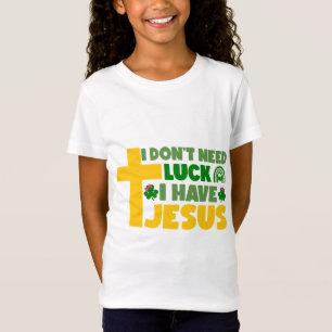 Camiseta Não preciso de sorte, tenho Jesus