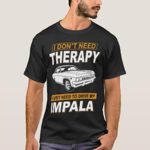 Camiseta NÃO PRECISO DE TERAPIA Chevrolet Impala Ss 1965