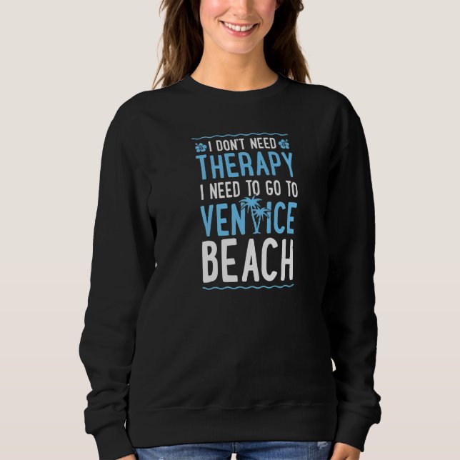 Camiseta Não Preciso De Terapia Preciso Ir Para Venice Beac (Frente)