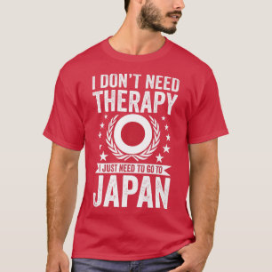 Camiseta Não preciso de terapia só para ir para o Japão
