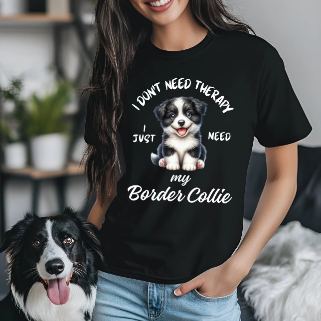 Camiseta Não preciso de terapia, só preciso da minha Collie (Criador carregado)