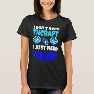 Camiseta Não preciso de terapia, só preciso de Beachcombing