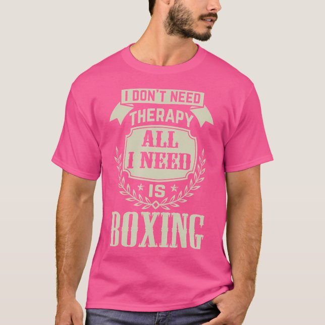 Camiseta Não Preciso De Terapia, Só Preciso De Boxing Lover (Frente)