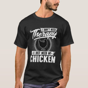 Camiseta Não Preciso De Terapia, Só Preciso De Frango.