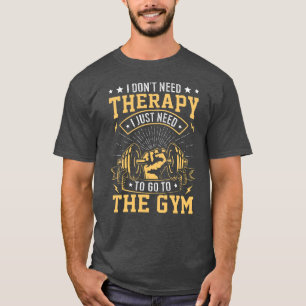 Camiseta Não preciso de terapia, só preciso de ir à academi
