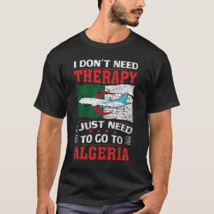 Camiseta Não preciso de terapia, só preciso de ir à Argélia