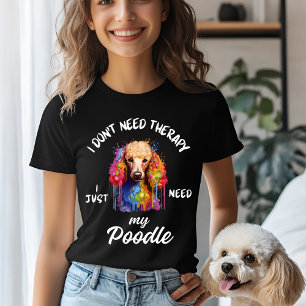 Camiseta Não preciso de terapia, só preciso do meu poodle