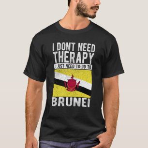 Camiseta Não preciso de terapia, só preciso ir a Brunei.