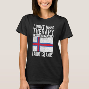 Camiseta Não preciso de terapia, só preciso ir a Feroé