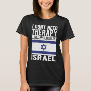 Camiseta Não preciso de terapia, só preciso ir a Israel
