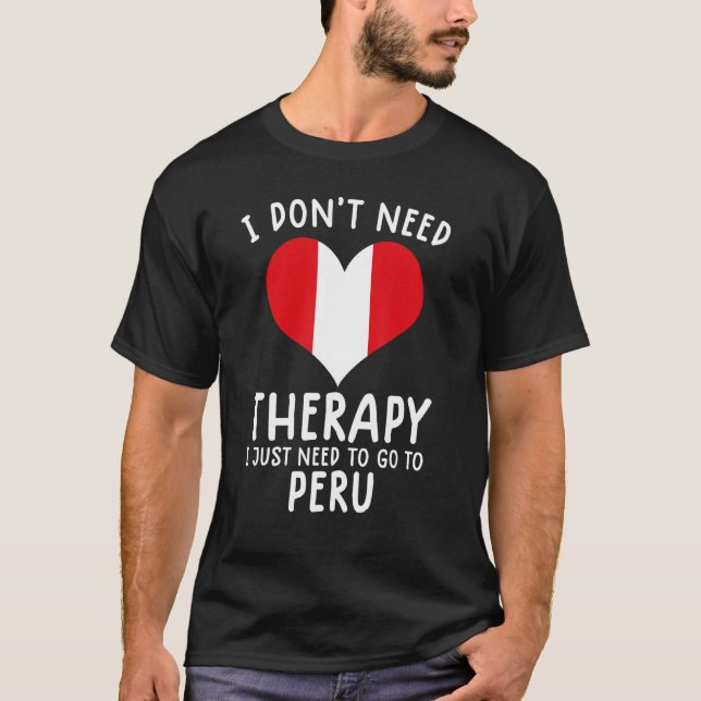 Camiseta não preciso de terapia só preciso ir a Perou (Frente)