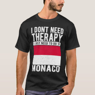 Camiseta Não preciso de terapia, só preciso ir ao Mônaco