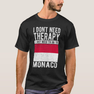 Camiseta Não preciso de terapia, só preciso ir ao Mônaco