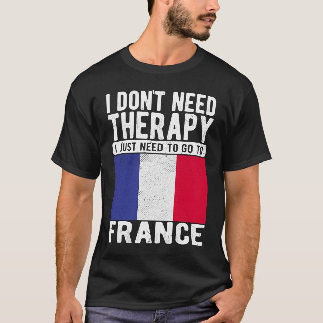 Camiseta Não preciso de terapia, só preciso ir para a Franç (Frente)