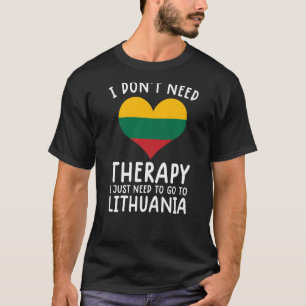 Camiseta não preciso de terapia só preciso ir para a Lituân
