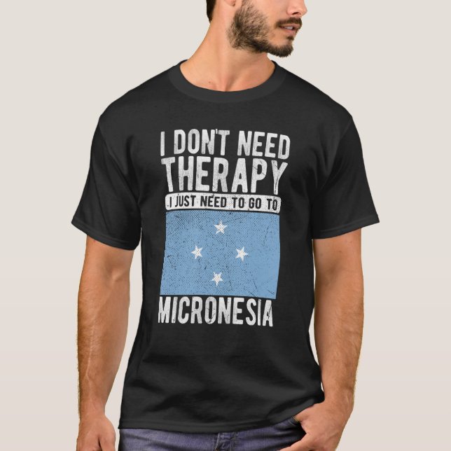 Camiseta Não preciso de terapia. Só preciso ir para Microne (Frente)