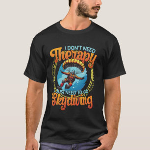 Camiseta Não Preciso de Terapia, Só Preciso Ir Parapente 1