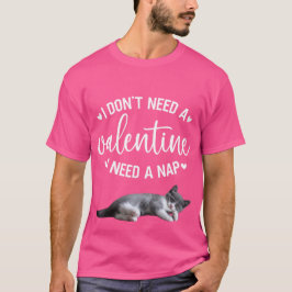 Camiseta "Não preciso de um namorado, preciso de uma soneca