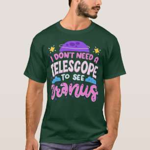 Camiseta Não preciso de um telescópio para ver o Urano Scie