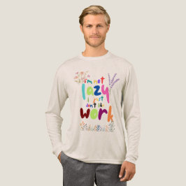 Camiseta Não preguiçoso, só não gosto de trabalho - Adolesc