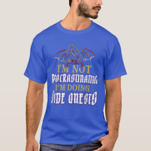 Camiseta Não Procrastinando Missões Paralelas Engraçado Jog