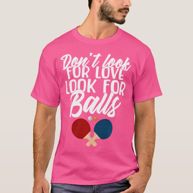 Camiseta Não Procure Por Amor Procure Por Bolas Engraçadas  (Frente)